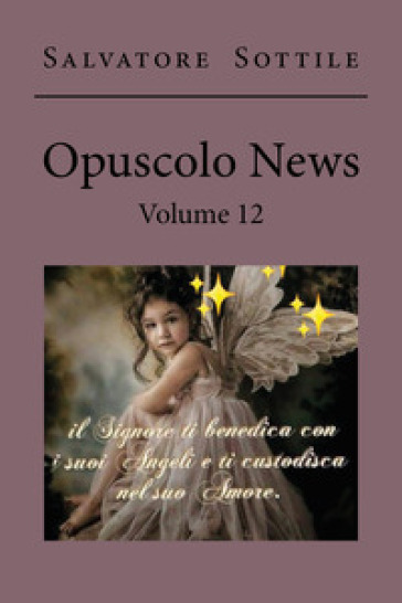 Opuscolo news. 12. - Salvatore Sottile