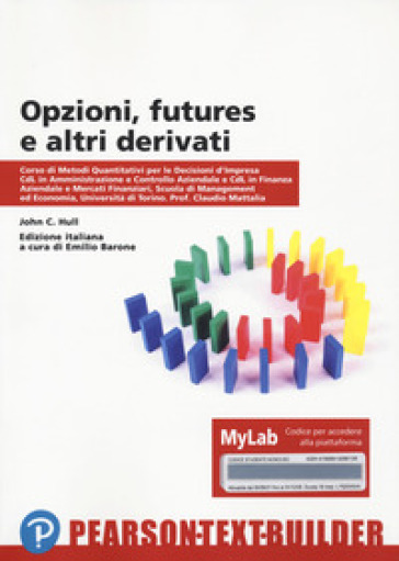 Opzioni futures e altri derivati univ. Torino. Con Contenuto digitale per accesso on line - John C. Hull