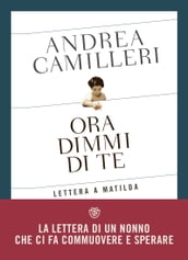 Ora dimmi di te. Lettera a Matilda