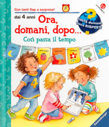 Ora, domani, dopo... così passa il tempo. Ediz. a colori - Susanne Szesny - Daniela Prusse