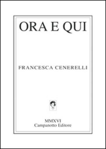 Ora e qui - Francesca Cenerelli