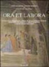 Ora et labora. L antico complesso religioso e l opera pia di S. Ambrogio. Storia, fede, arte, socialità e pubblica beneficenza accertate con documenti inediti