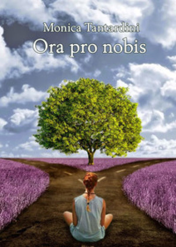 Ora pro nobis - Monica Tantardini