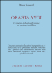 Ora sta a voi. La pratica dell autoriflessione nel sentiero buddhista