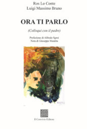 Ora ti parlo (Colloqui con il padre)