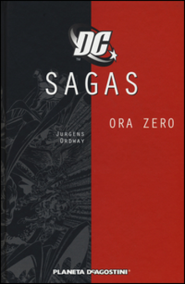 Ora zero. DC Sagas. 7. - Jerry Ordway - Dan Jurgens