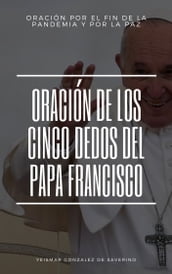 Oración De Los Cinco Dedos Del Papa Francisco
