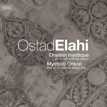 Oraison mystique - Ostad Elahi