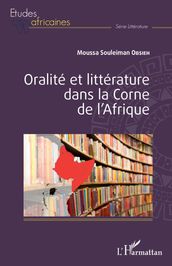 Oralité et littérature dans la Corne de l Afrique
