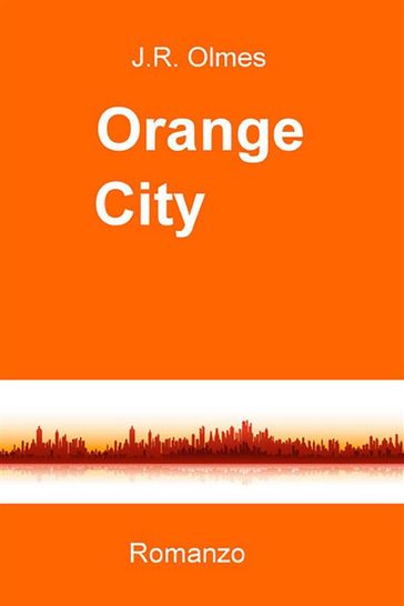 Orange city - J.R. Olmes