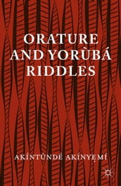 Orature and Yoruba Riddles