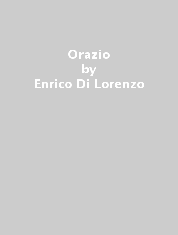 Orazio - Enrico Di Lorenzo