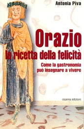 Orazio: la ricetta della felicità