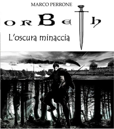 Orbeth - L'oscura minaccia - - Marco Perrone