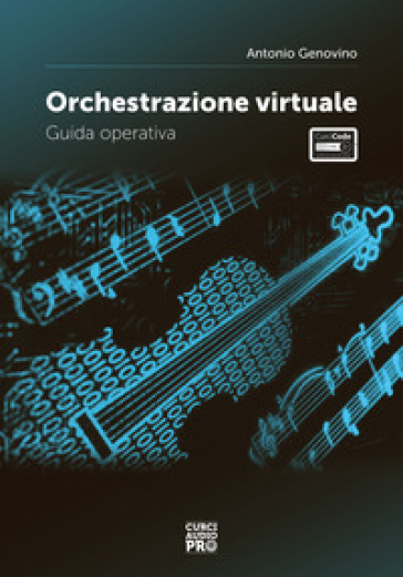 Orchestrazione virtuale. Guida operativa - Antonio Genovino