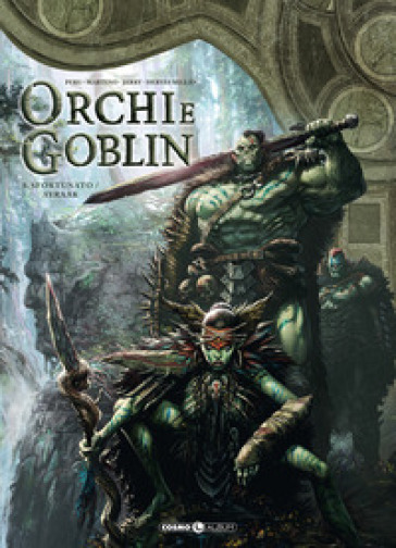 Orchi e goblin. 3: Sfortuna/Ayraak - Stefano Martino - benoit Dellac - Jesus Hervas Millan