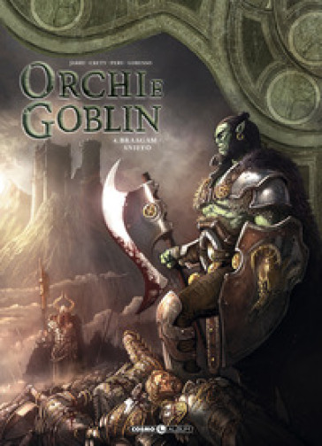 Orchi e goblin. 4: Bragaam/Sniffo - Stéphane Créty - Nicolas Jarry - Elodie Jacquemoire - Olivier Peru - Giovanni Lorusso