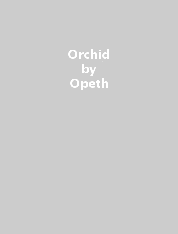 Orchid - Opeth