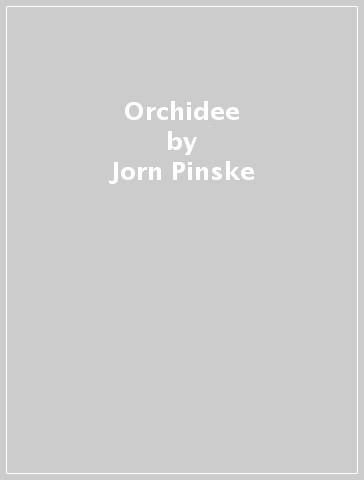 Orchidee - Jorn Pinske