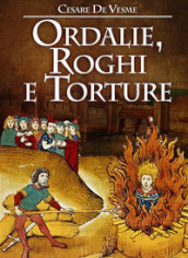 Ordalie, roghi e torture