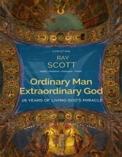 Ordinary Man Extraordinary God