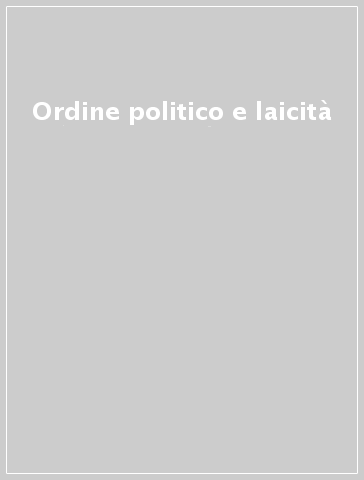 Ordine politico e laicità