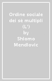 Ordine sociale dei sè multipli (L )