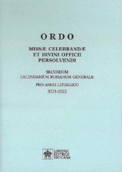Ordo missae celebrandae et divini officii persolvendi. Secundum calendarium romanum generale pro anno liturgico 2021-2022