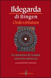 Ordo virtutum. Il cammino di anima verso la salvezza