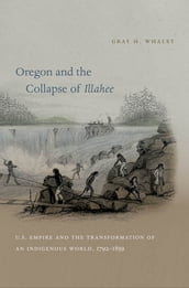 Oregon and the Collapse of Illahee