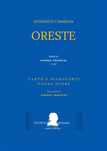 Oreste (Canto e pianoforte - Vocal Score) - Domenico Cimarosa (Simone Perugini - a cura di)