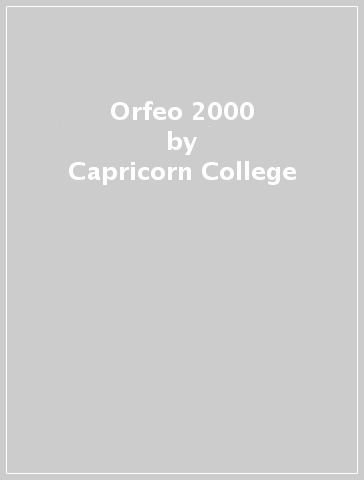 Orfeo 2000 - Capricorn College