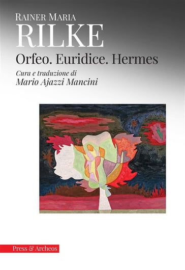Orfeo. Euridice. Hermes - Rainer Maria Rilke
