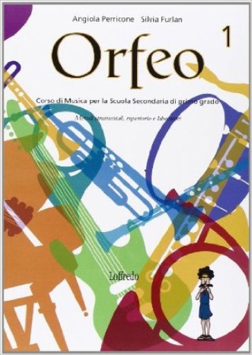Orfeo. Volume unico. Con CD Audio. Per la Scuola media - Angiola Perricone - Silvia Furlan