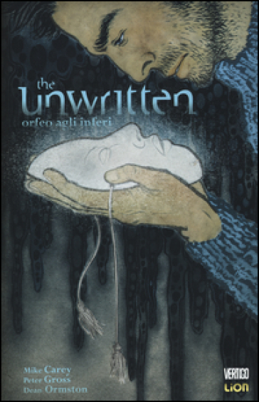 Orfeo agli inferi. The unwritten. 8. - Mike Carey - Peter Gross - Dean Ormston