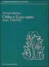 Orfeo e il suo canto. Scritti (1952-1993)