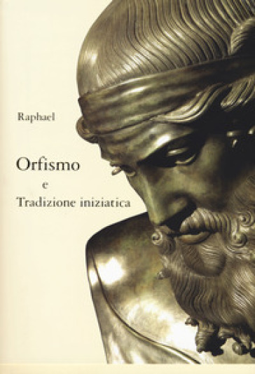 Orfismo e tradizione iniziatica - Raphael