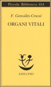 Organi vitali. Esplorazioni nel nostro corpo