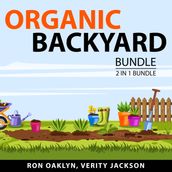 Organic Backyard Bundle, 2 in 1 Bundle
