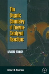 Organic Chemistry of Enzyme-Catalyzed Reactions, Revised Edition