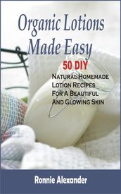 Organic Lotions Made Easy