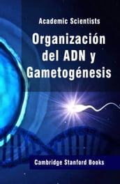 Organización del ADN y Gametogénesis