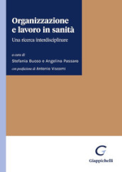 Organizzazione e lavoro in sanità. Una ricerca interdisciplinare