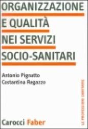 Organizzazione e qualità nei servizi socio-sanitari