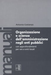 Organizzazione e scienza dell amministrazione negli enti pubblici con approfondimenti per INPS e enti locali