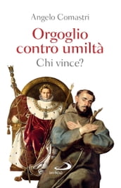 Orgoglio contro umiltà: chi vince?