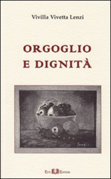 Orgoglio e dignità - Vivetta Lenzi Vivilla