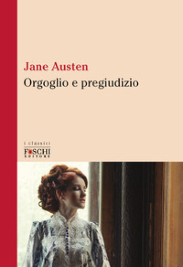 Orgoglio e pregiudizio - Jane Austen