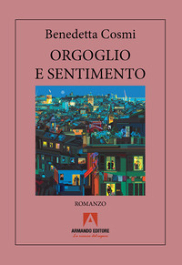 Orgoglio e sentimento - Benedetta Cosmi