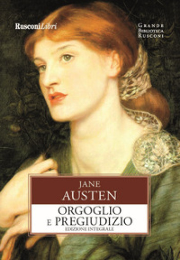 Orgoglio e pregiudizio. Ediz. integrale - Jane Austen